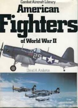 Hardcover American fighters of World War II (Combat aircraft library) Book