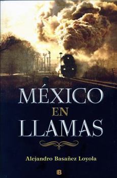 Paperback México en llamas / Mexico on Fire (Spanish Edition) [Spanish] Book