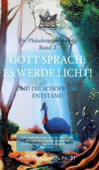 Hardcover Gott Sprach: Es Werde Licht!: Und Die Schöpfung Entstand [German] Book