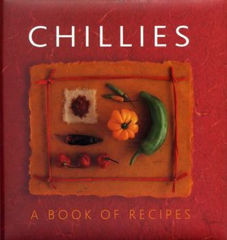 Hardcover Chillies: A Book of Recipes Book