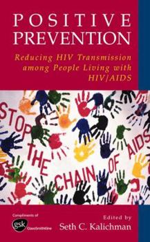 Hardcover Positive Prevention: Reducing HIV Transmission Among People Living with HIV/AIDS Book