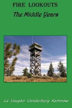 Paperback Fire Lookouts: The Middle Years Book