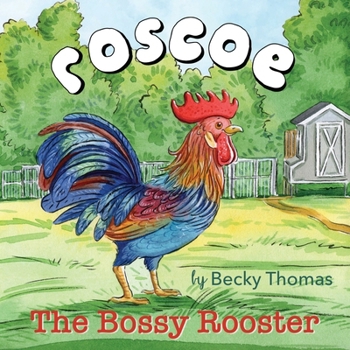 Paperback Roscoe the Bossy Rooster Book