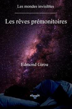 Paperback Les Reves Premonitoires: Les Mondes Invisibles [French] Book