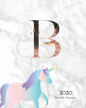 Paperback 2020 Weekly Planner: Magical Unicorn Planner Monogram With Initial "B" on Luxury Gray Marble Book