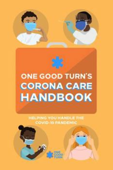 The Corona Care Handbook: Helping You Handle the COVID-19 Pandemic