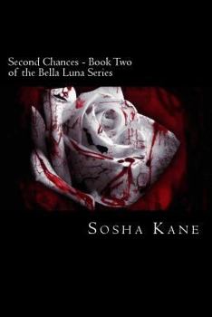 Paperback Second Chances - Book Two of the Bella Luna Series Book