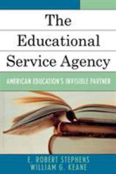 Paperback The Educational Service Agency: American Education's Invisible Partner Book