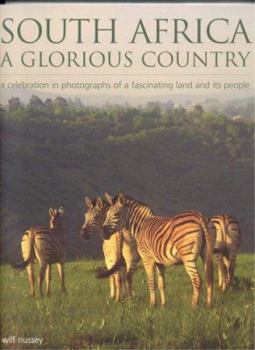 Paperback South Africa: A Glorious Country: A Celebration in Photographs of a Fascinating Land and Its People Book