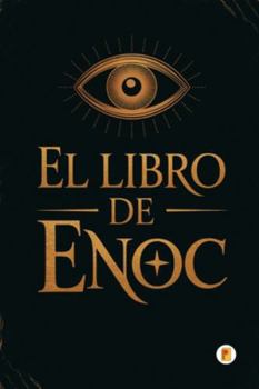 El Libro de Enoc (Spanish Edition)