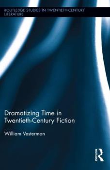 Hardcover Dramatizing Time in Twentieth-Century Fiction Book