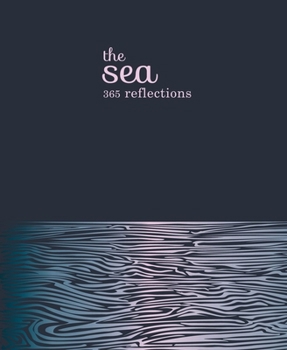 Paperback The Sea: 365 Reflections Book