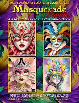 Paperback New Creations Coloring Book Series: Masquerade Beauties: an A.I. generated adult grayscale coloring book (coloring book for grownups) featuring images Book