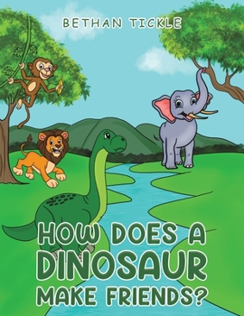 Paperback How Does a Dinosaur Make Friends? Book