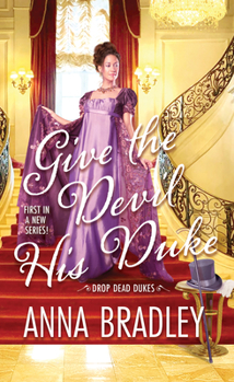 Give the Devil His Duke - Book #1 of the Drop Dead Dukes