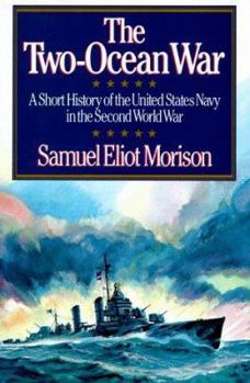 Hardcover The Two-Ocean War: A Short History of the United States Navy in the Second World War Book