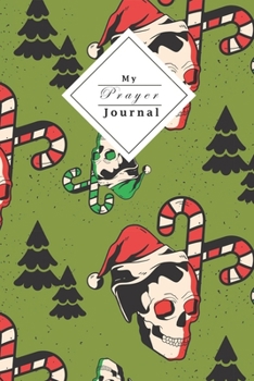 My Prayer Journal: Your Own Personal Prayer Journal For Young Christian Women Use Your Own Prayer And Bible Verse Of The Day 120 Pages