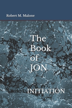 Paperback The Book of JON: Initiation Book