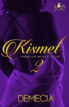 Paperback Kismet 2: Finding Our Way Back To Love Book