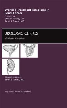 Hardcover Evolving Treatment Paradigms in Renal Cancer, an Issue of Urologic Clinics: Volume 39-2 Book
