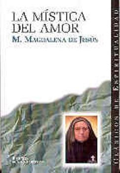 Paperback La mística del amor (CLÁSICOS DE ESPIRITUALIDAD) (Spanish Edition) [Spanish] Book