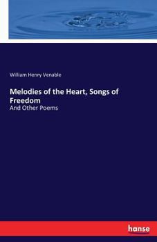 Paperback Melodies of the Heart, Songs of Freedom: And Other Poems Book