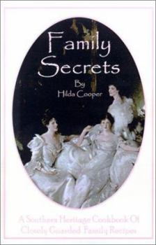 Paperback Family Secrets: A Southern Heritage Cookbook of Closely Guarded Family Recipes Book