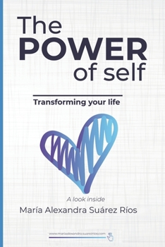 Paperback The Power of Self: Transforming your life, A look inside [Spanish] Book