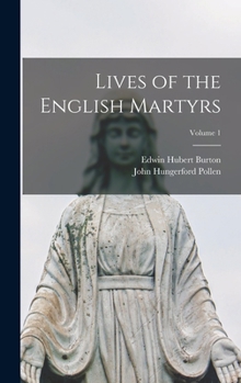 Hardcover Lives of the English Martyrs; Volume 1 Book