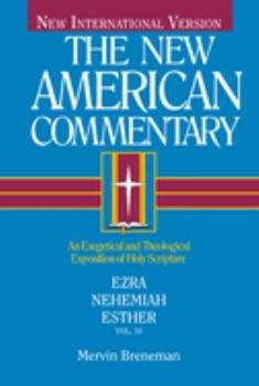 Hardcover Ezra, Nehemiah, Esther: An Exegetical and Theological Exposition of Holy Scripture Volume 10 Book