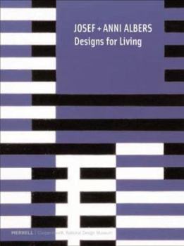 Hardcover Josef + Anni Albers: Designs for Living Book