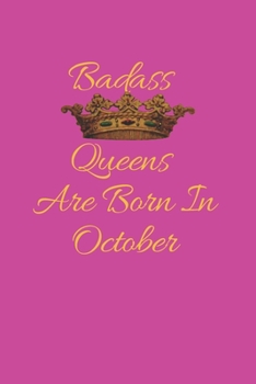 Badass Queens Are Born In October: Blank Lined Notebook: Badass Queens Gifts Notebook