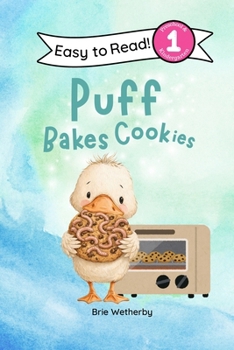 Paperback Puff Bakes Cookies: Preschool and Kindergartener Level One Easy Reader (Puff the Duck) Book