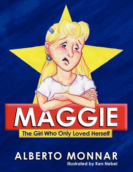 Paperback Maggie the Girl Who Only Loved Herself Book