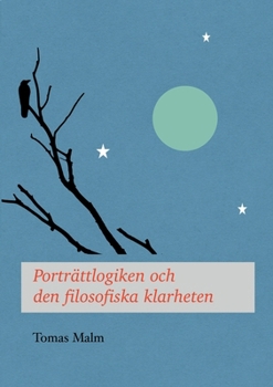 Paperback Porträttlogiken och den filosofiska klarheten [Swedish] Book