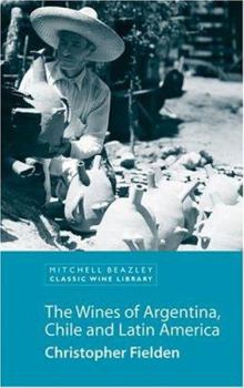 Paperback The Wines of Argentina, Chile and Latin America Book