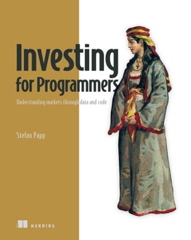 Paperback Investing for Programmers: Understanding Markets Through Data and Code Book