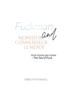Paperback Fuckman and Monsieur Connoisseur le Mèrde Book