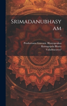 Hardcover Srimadanubhasyam; 1 [Sanskrit] Book