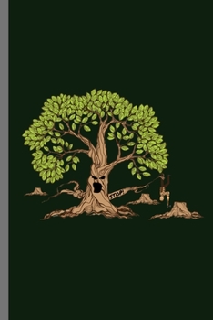Paperback Stop Cutting Trees: Stop Tree Cutting Nature Environment Trees Ecosystem Environmentalist Mother Nature Save Earth Gift (6"x9")Lined noteb Book