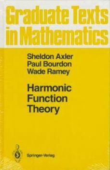 Harmonic Function Theory: 137 - Book #137 of the Graduate Texts in Mathematics