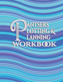 Paperback Pantsers Plotting & Planning Workbook 35 Book