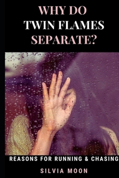 Paperback Why Do Twin Flames Separate?: Reasons For Twin Flame Separation Book