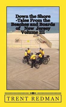 Paperback Down the Shore - Tales From the Beaches and Boards of New Jersey Volume III Book