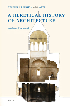 Hardcover A Heretical History of Architecture Book