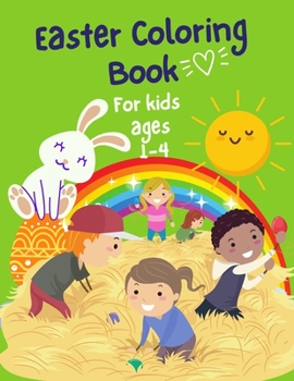 Paperback Easter Coloring Book For Kids Ages 1-4: The Great Big Easter Egg Coloring Book for Kids Ages 1-4, Toddlers & Preschool Fun Easter Gift for Kids, Simpl Book