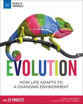 Hardcover Evolution: How Life Adapts to a Changing Environment with 25 Projects Book