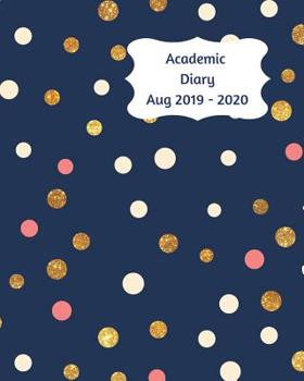 Academic Diary Aug 2019-2020: 8x10 day to a page academic year diary, hourly appointments and space for notes on each page. Perfect for teachers, students and small business owners. Navy design with w