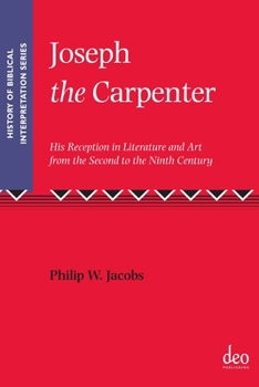 Paperback Joseph the Carpenter: His Reception in Literature and Art from the Second to the Ninth Century Book