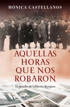 Paperback Aquellas Horas Que Nos Robaron / Those Hours They Stole from Us [Spanish] Book